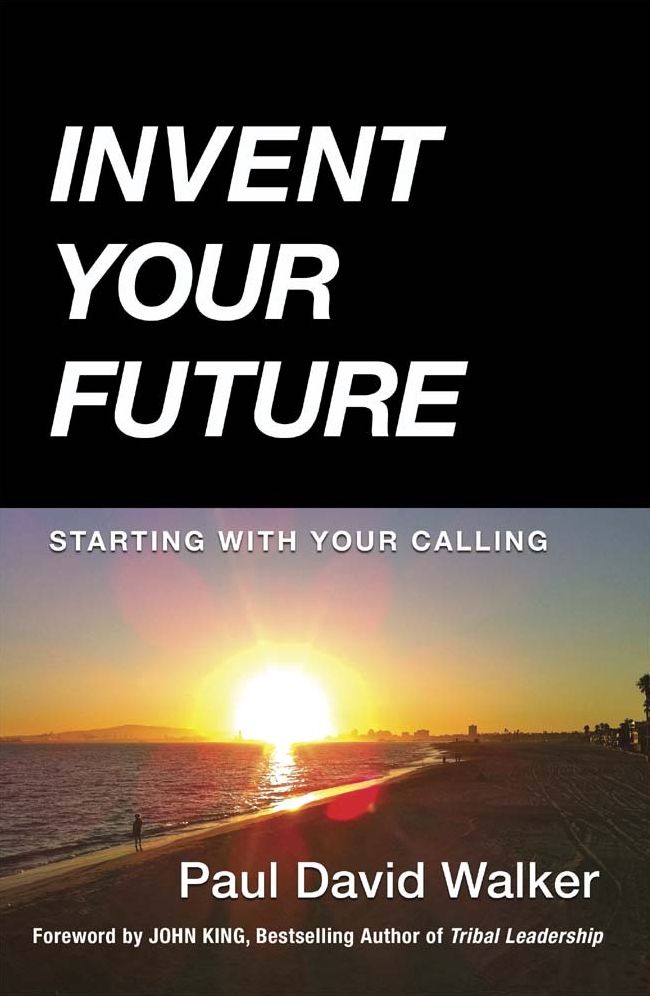 Invent Your Future: Starting With Your Calling