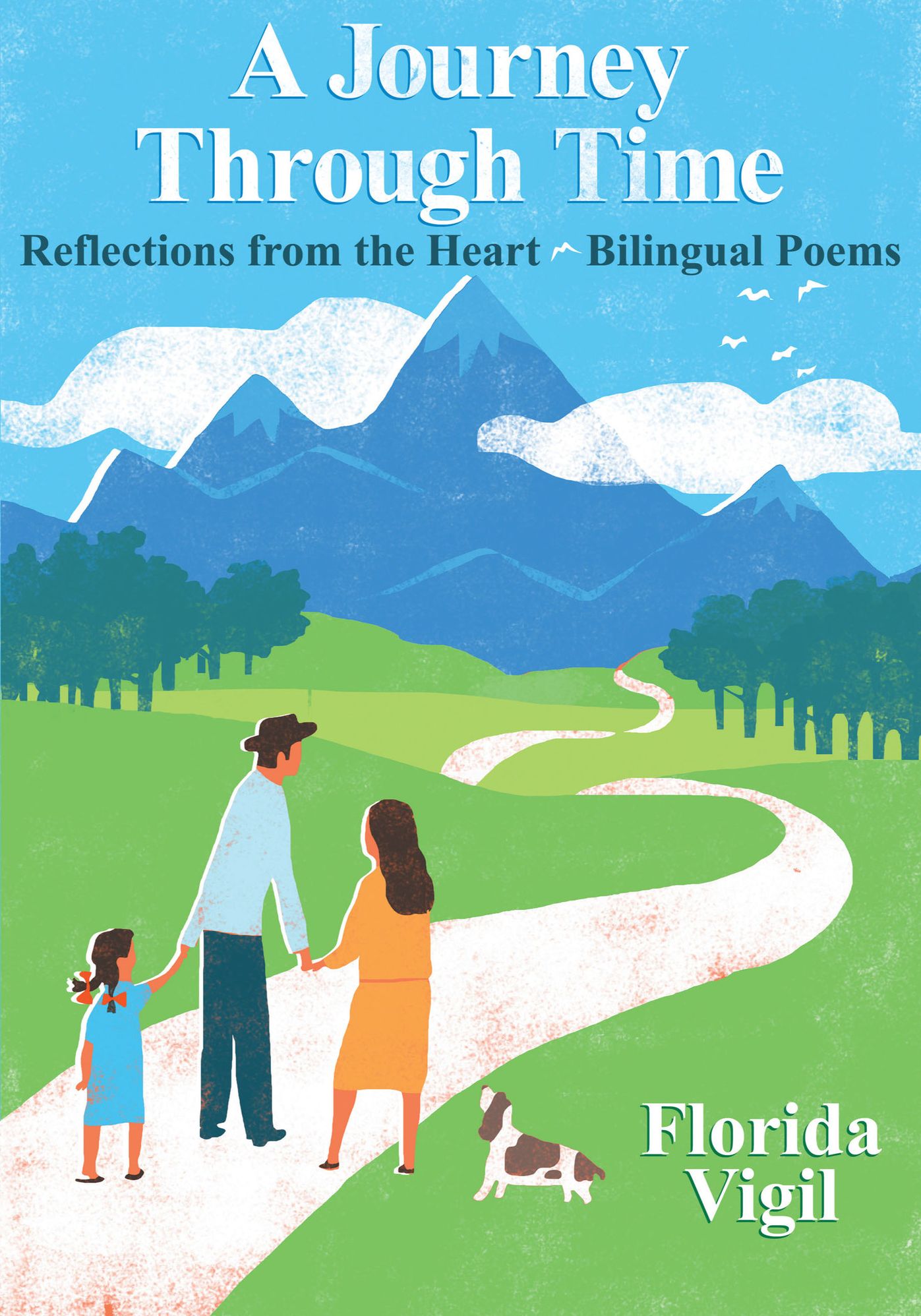 A Journey Through Time: Reflections from the Heart - Bilingual Poems