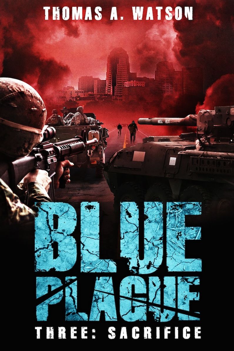Blue Plague: Sacrifice (Blue Plague Book 3)