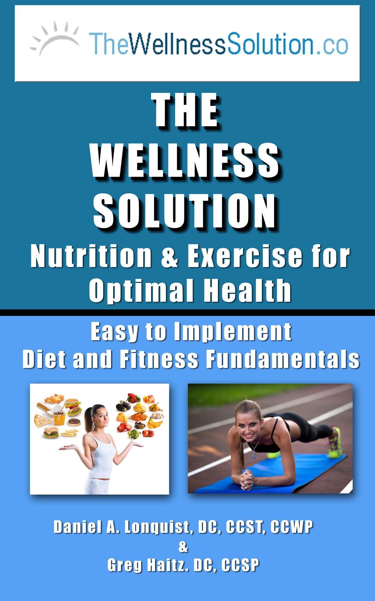 The Wellness Solution: Exercise and Nutrition for Optimal Health: Easy to Implement Diet and Fitness Fundamentals book 3