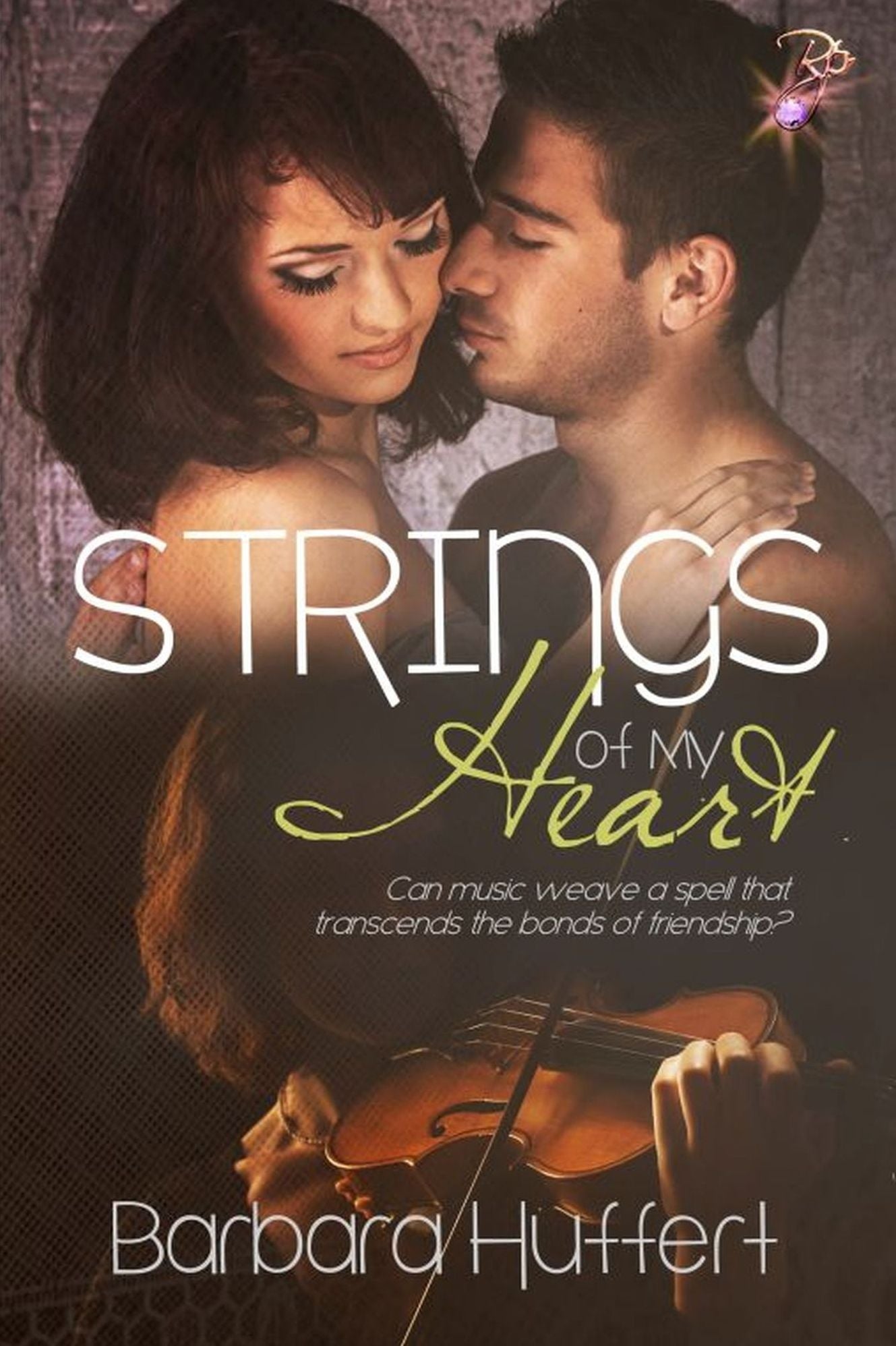 Strings of My Heart (Contemporary Romance) by Barbara Huffert