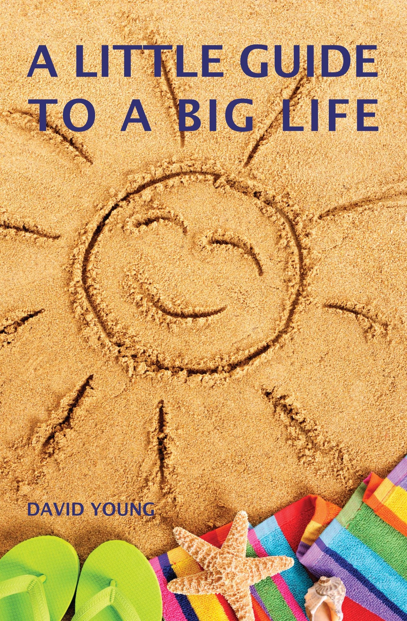 A Little Guide to a Big Life