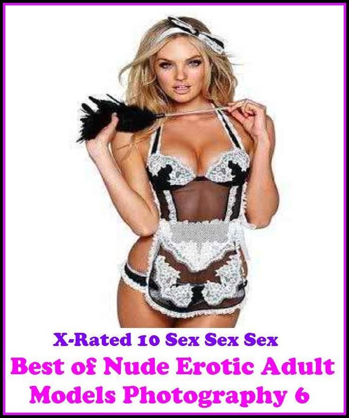 Nudes: X-Rated 10 Sex Sex Sex Best of"Nude Erotic Adult Models Photography 6 ( Erotic Photography, Erotic Stories, Nude Photos, Naked , Adult Nudes, Breast, Domination, Bare Ass, Lesbian, She-male )