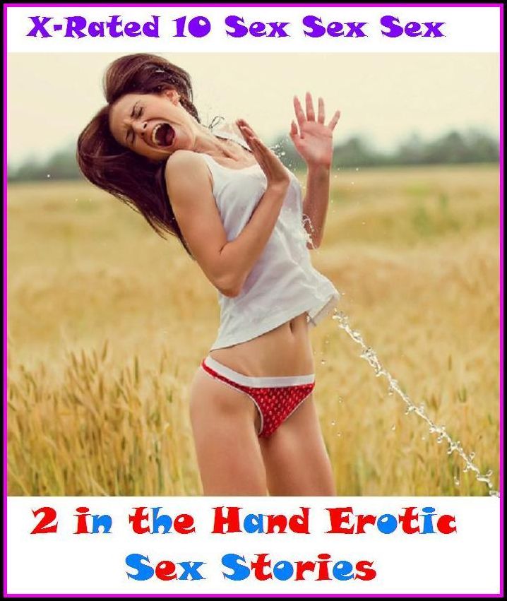 Nude: 2 in the Hand Erotic Sex Stories ( Erotic Photography, Erotic Stories, Nude Photos, Naked , Adult Nudes, Breast, Domination, Bare Ass, Lesbian, She-male, Gay, Fetish, Bondage, Sex, Erotic, Erotica, Hentai, Oral, Submisive, Confession, Erotica Photo