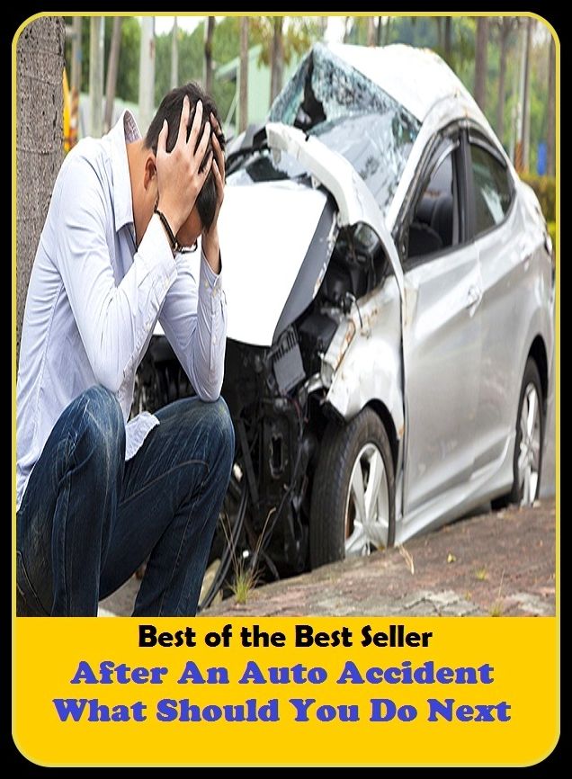 best of the best seller After An Auto Accident What Should You Do Next (Disaster management, flood Preparedness, crash preparation, disaster preparation, emergency evacuation plan, hazard mobility, disaster guide, checklist, disaster kit, calamity alertn