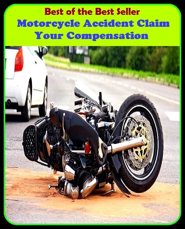 best of the best seller Motorcycle Accident Claim Your Compensation (calamity, casualty, disaster, hazard, mishap, pileup, setback, blow, collision, crack-up, fender-bender)