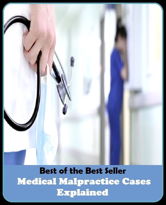 best of the best seller Medical Malpractice Cases Explained (calamity, casualty, disaster, hazard, mishap, pileup, setback, blow, collision, crack-up, fender-bender)