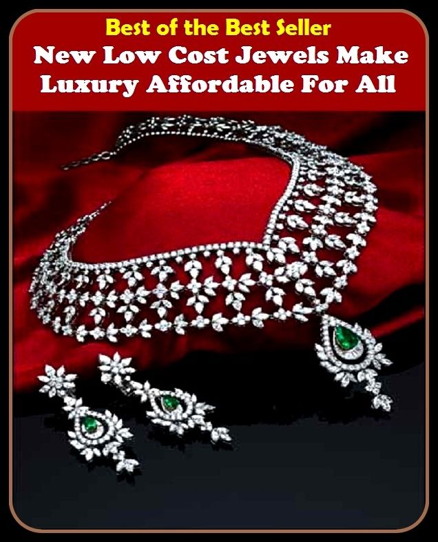 Best of The Best Sellers	New Low Cost Jewels Make Luxury Affordable For All (Prepare, arrange, assemble, brace, develop, draw up, equip, form, formulate, gird)