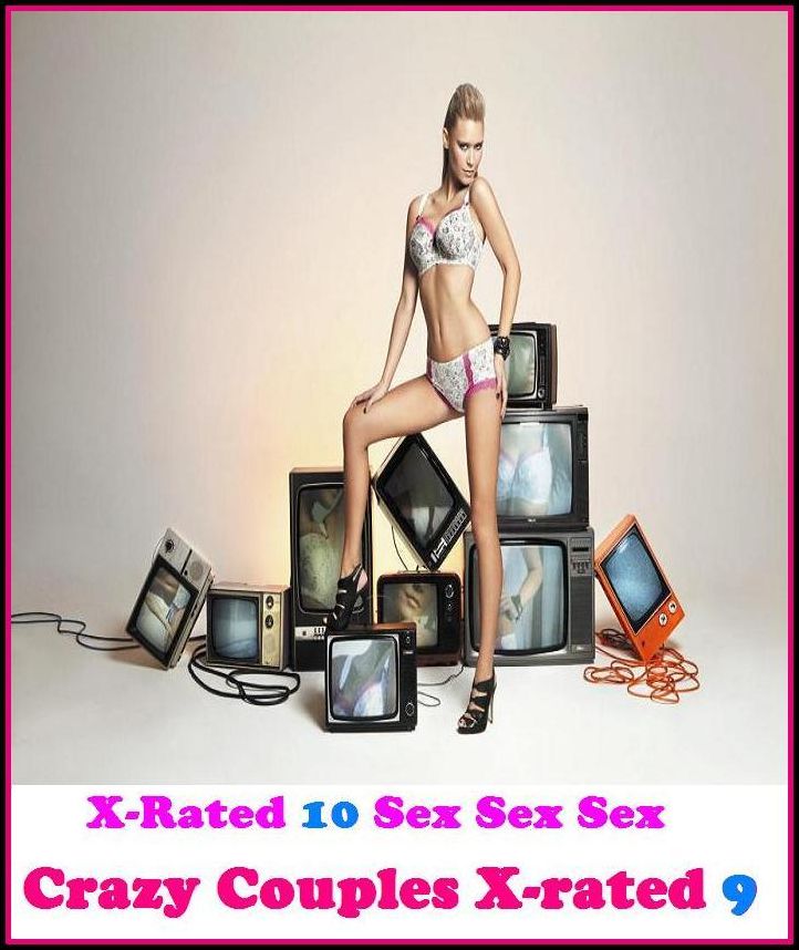 XXX: Crazy Couples X-rated 9 ( Erotic Photography, Erotic Stories, Nude Photos, Naked , Adult Nudes, Breast, Domination, Bare Ass, Lesbian, She-male, Gay, Fetish, Bondage, Sex, Erotic, Erotica, Hentai, Oral, Submisive, Confession, Erotica Photo )