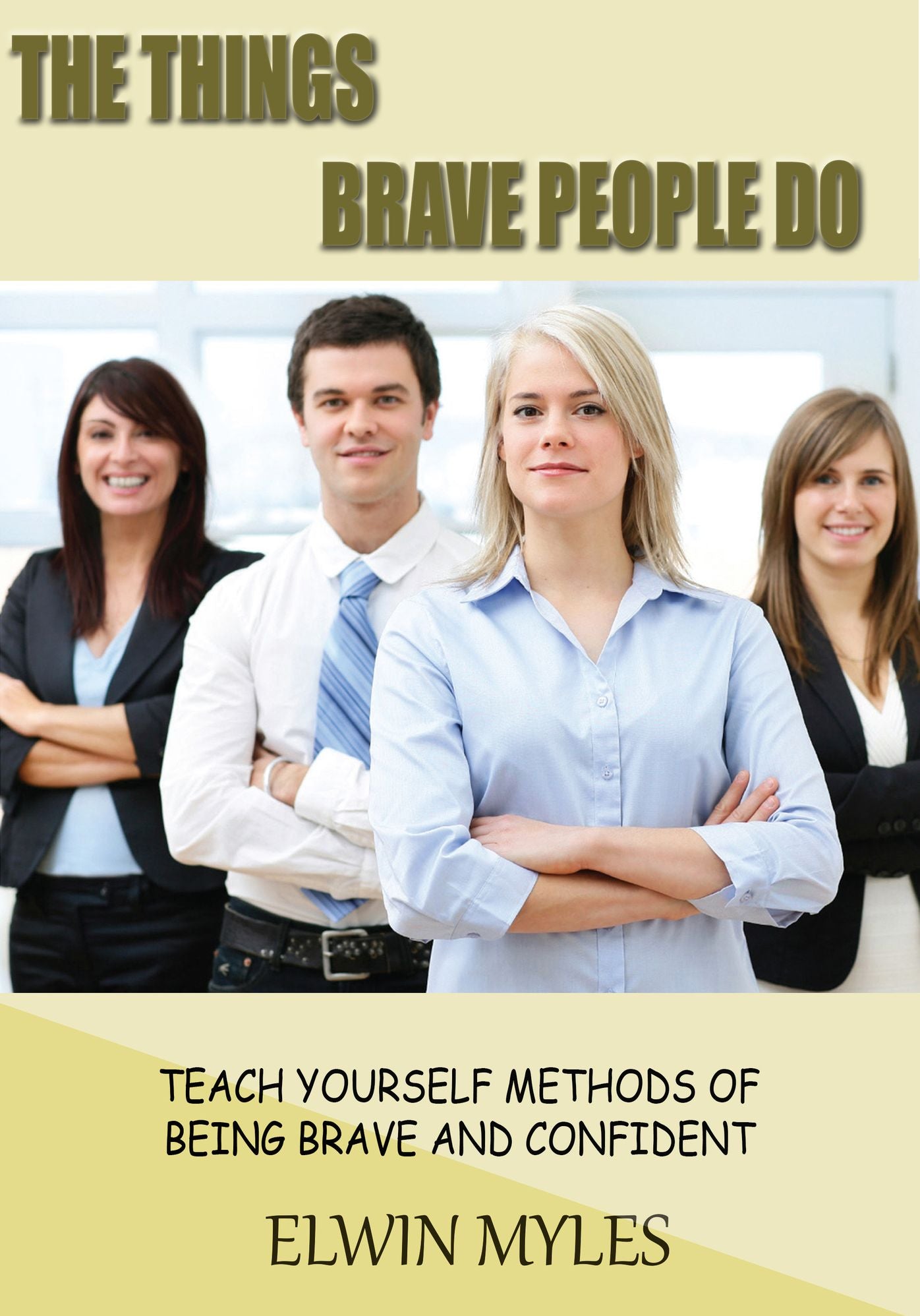 The Things Brave People Do