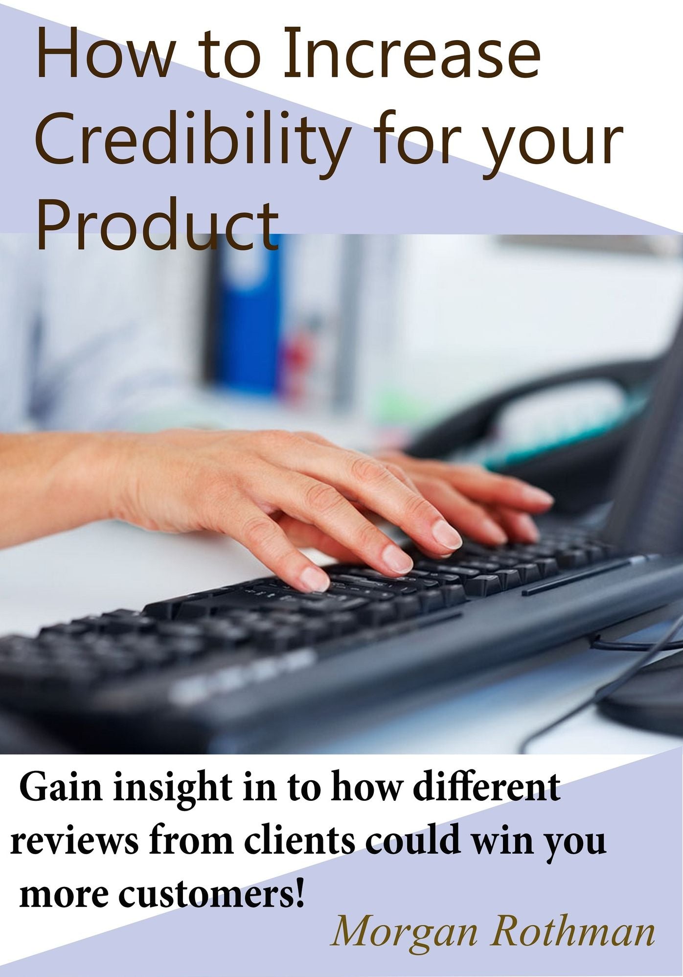 How to Increase Credibility for your Product