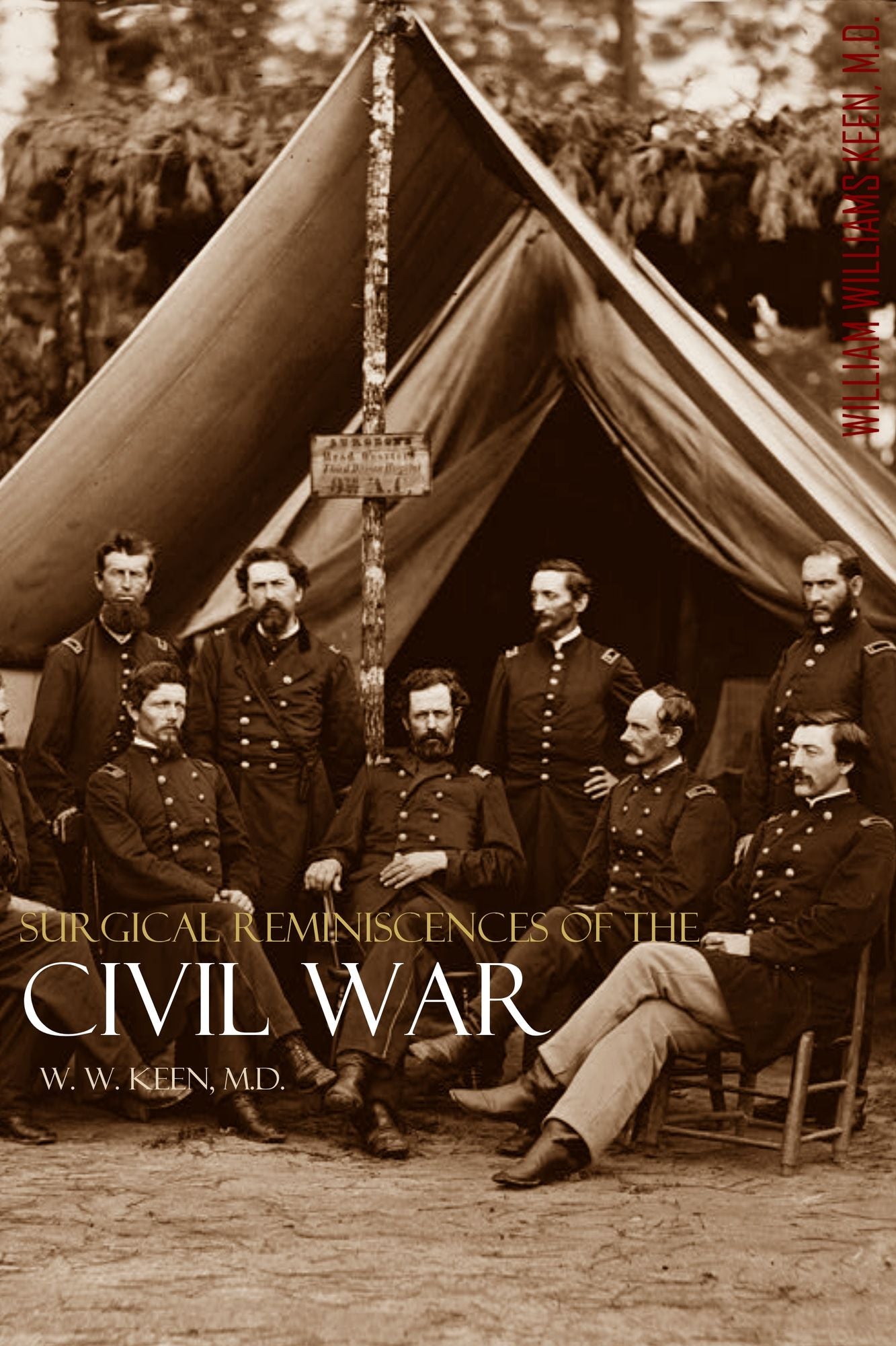 Surgical Reminiscences of the Civil War (Expanded, Annotated)