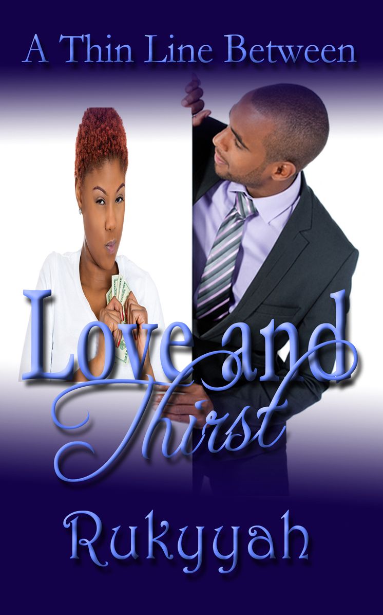 A Thin Line Between Love and Thirst