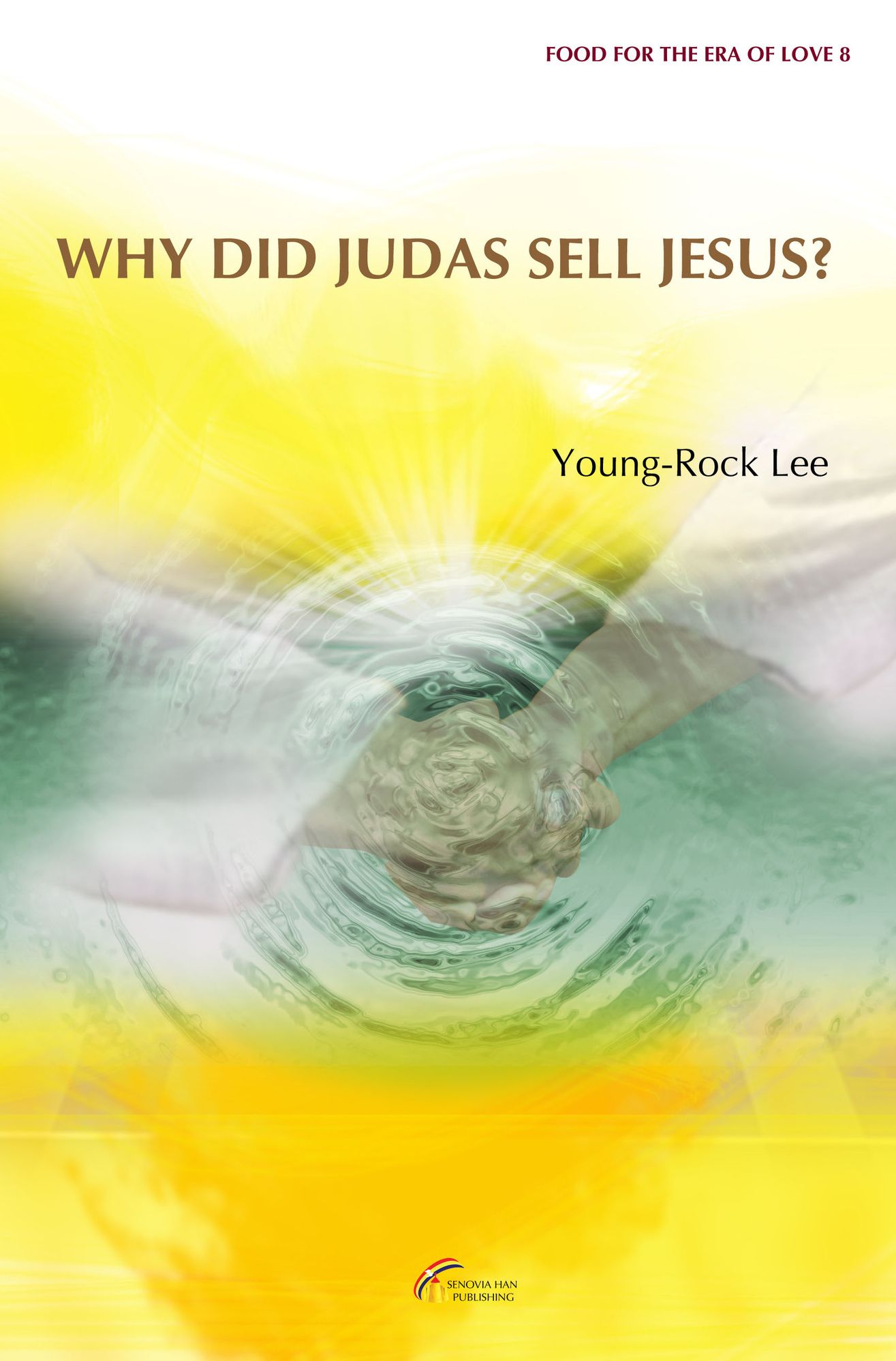 Why Did Judas Sell Jesus?