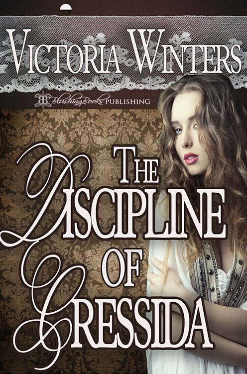 The Discipline of Cressida: Unconventional Marriages, Book Four