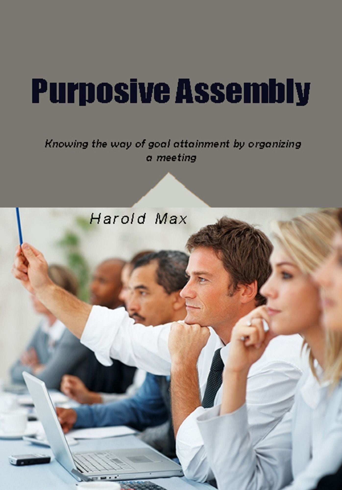 Purposive assembly