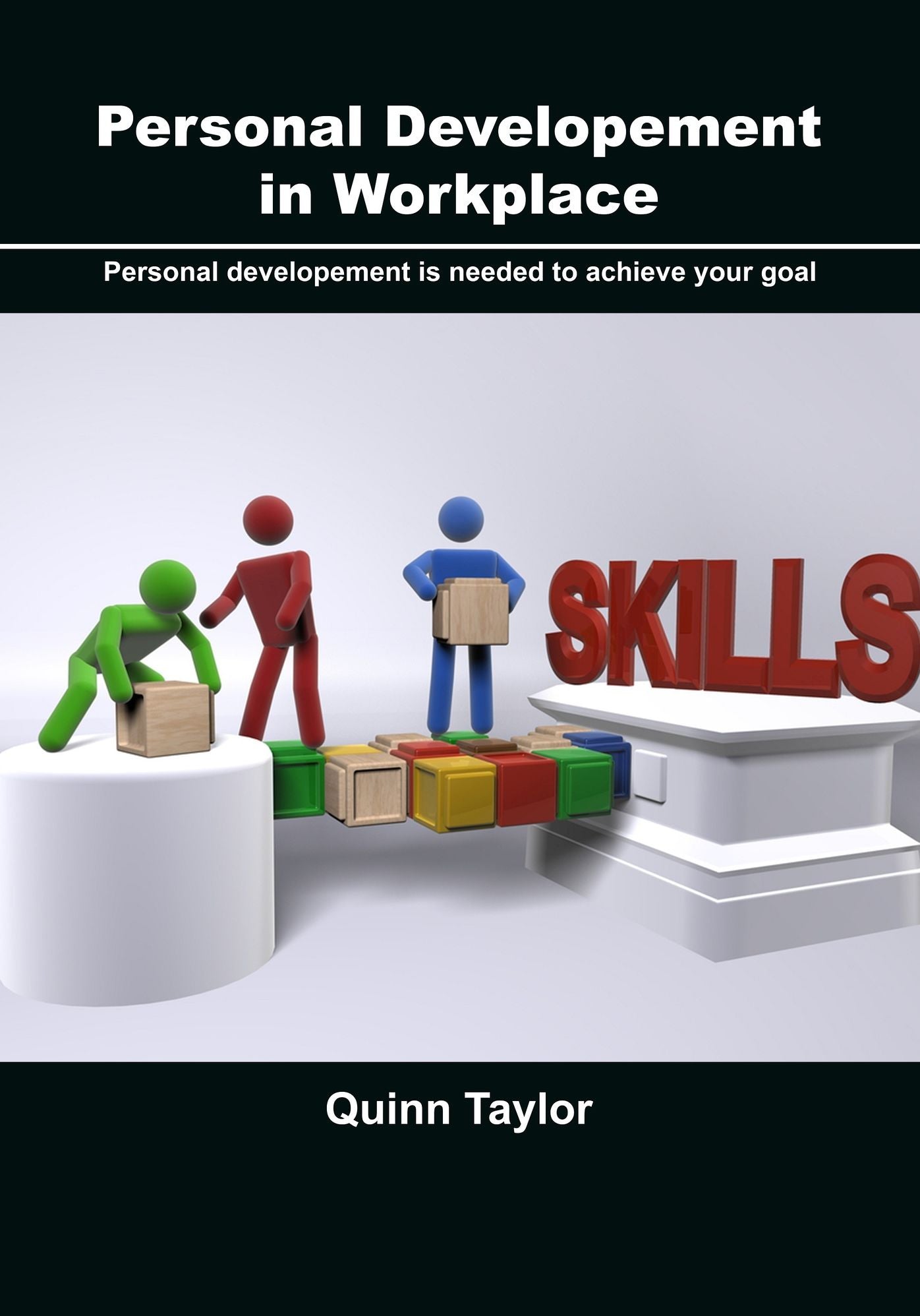 Personal developement in workplace: Personal developement is needed to achieve your goal