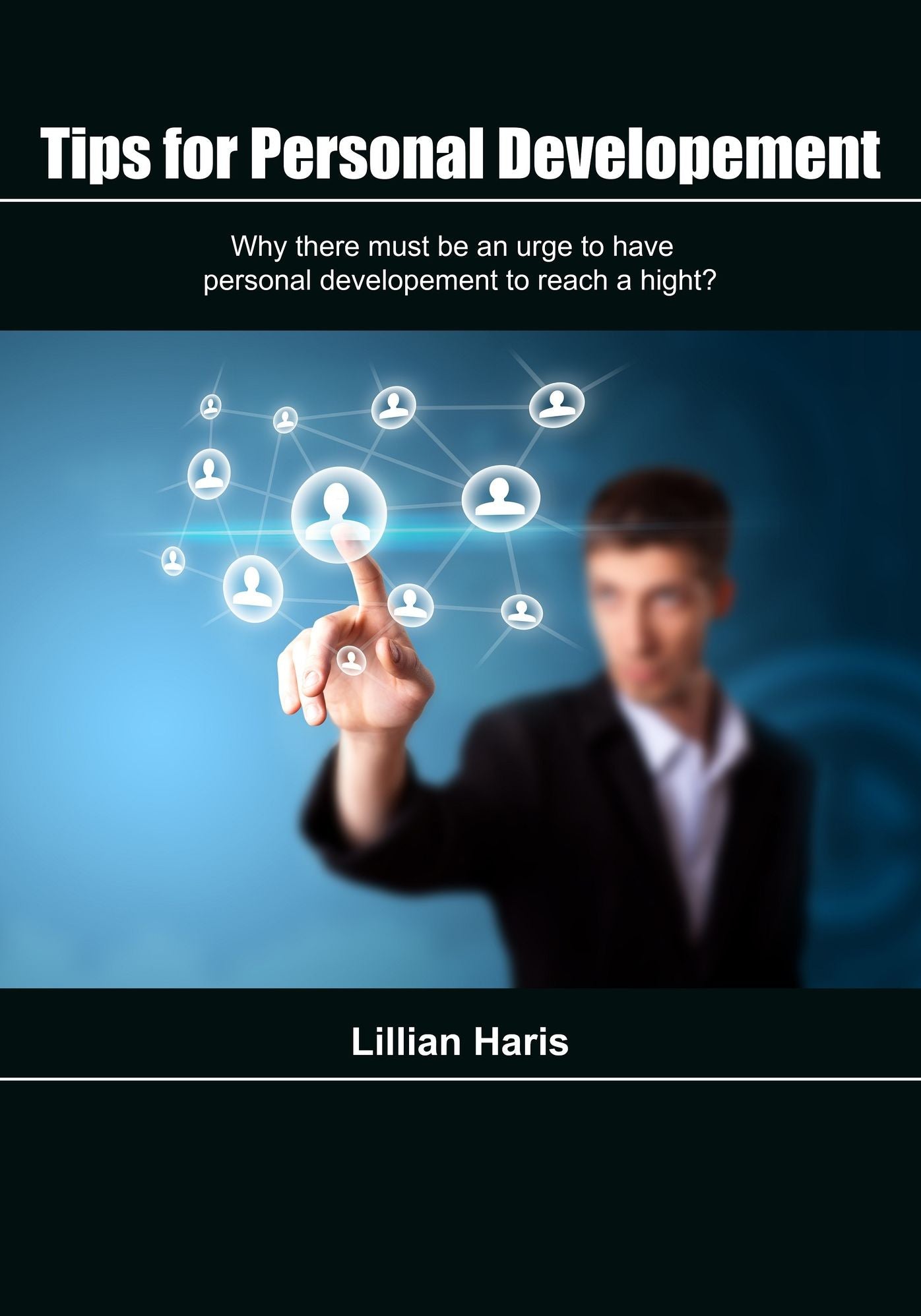 Tips for personal developement: Why there must be an urge to have personal developement to reach a hight?