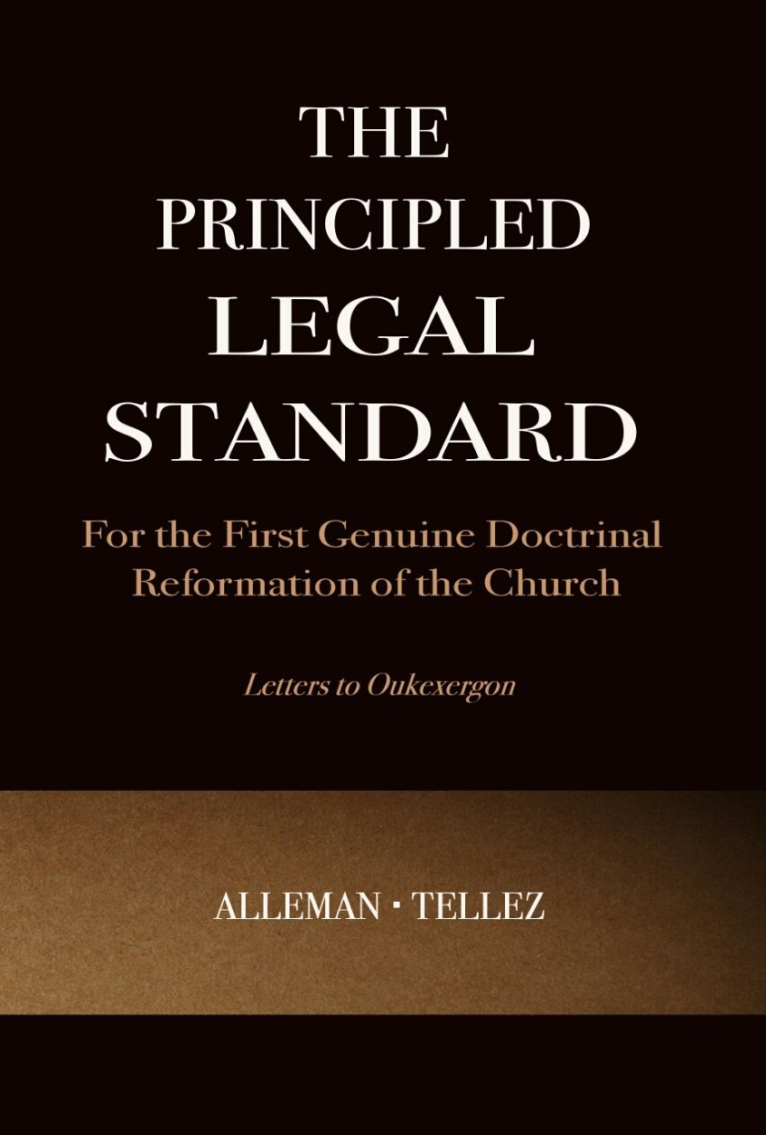 The Principled Legal Standard for the First Genuine Doctrinal Reformation of the Church