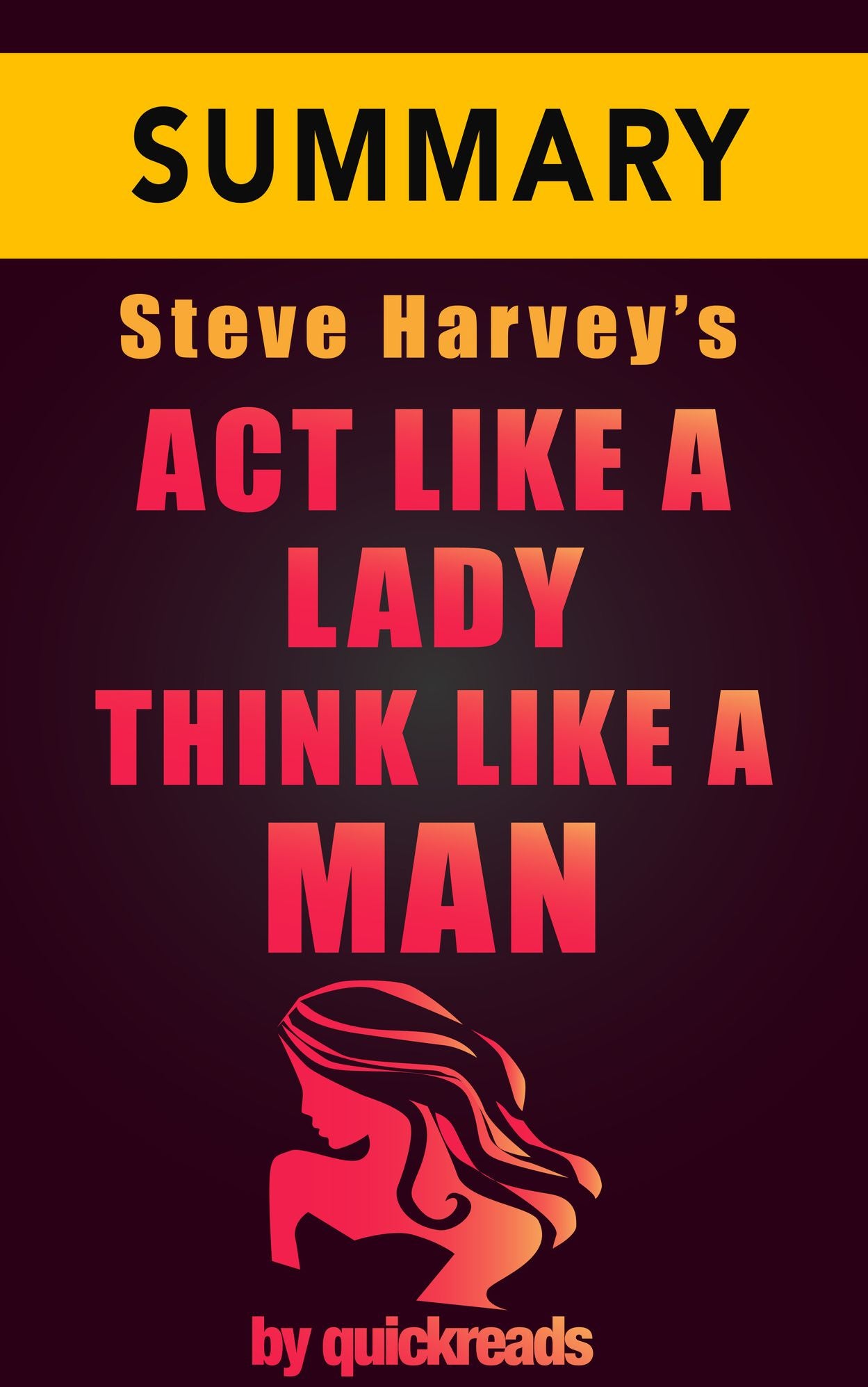 Summary & Analysis of Steve Harvey's Act Like a Lady, Think Like a Man