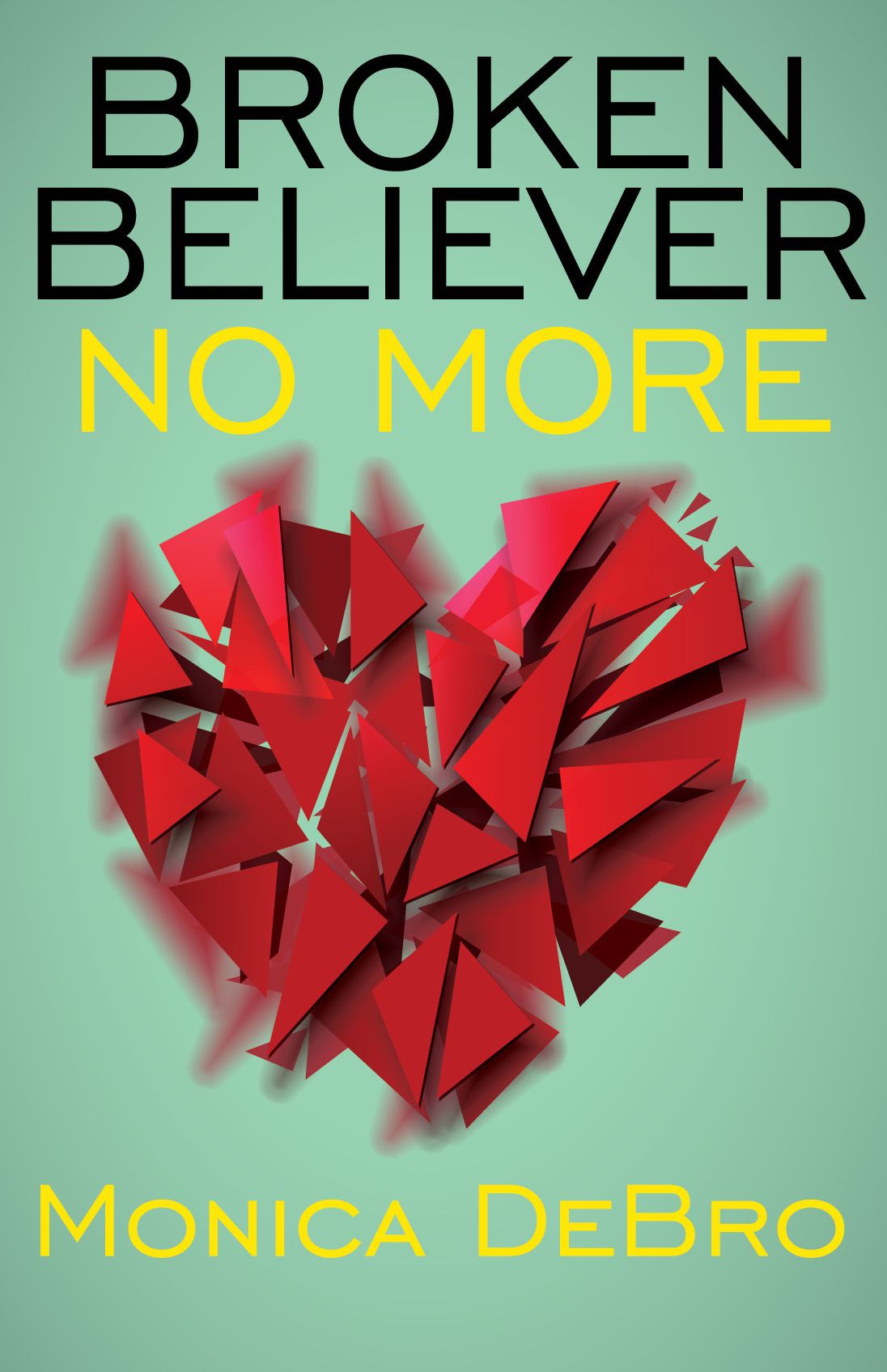 Broken Believer: No More