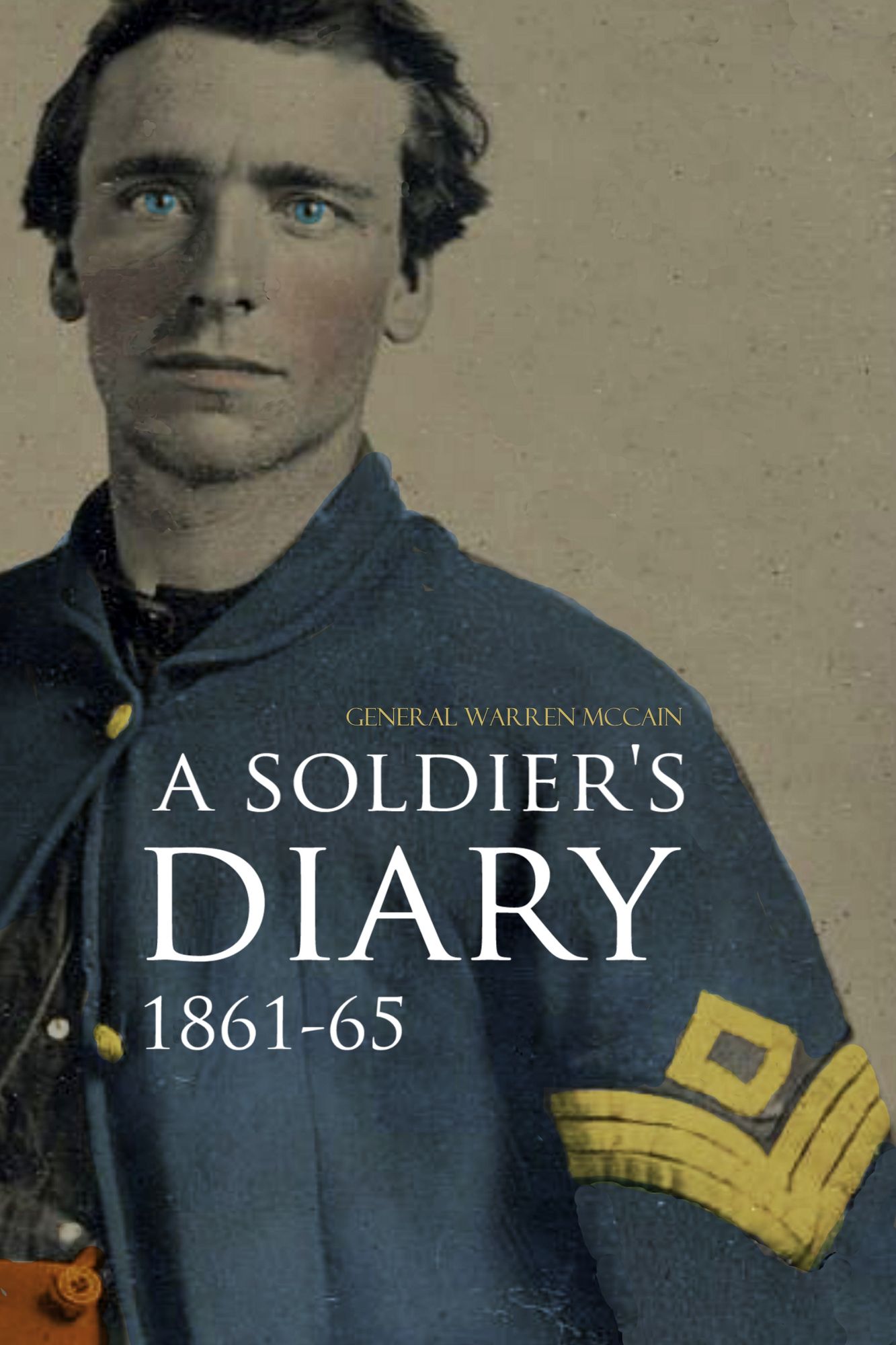 A Soldier's Diary 1861-65 (Expanded, Annotated)