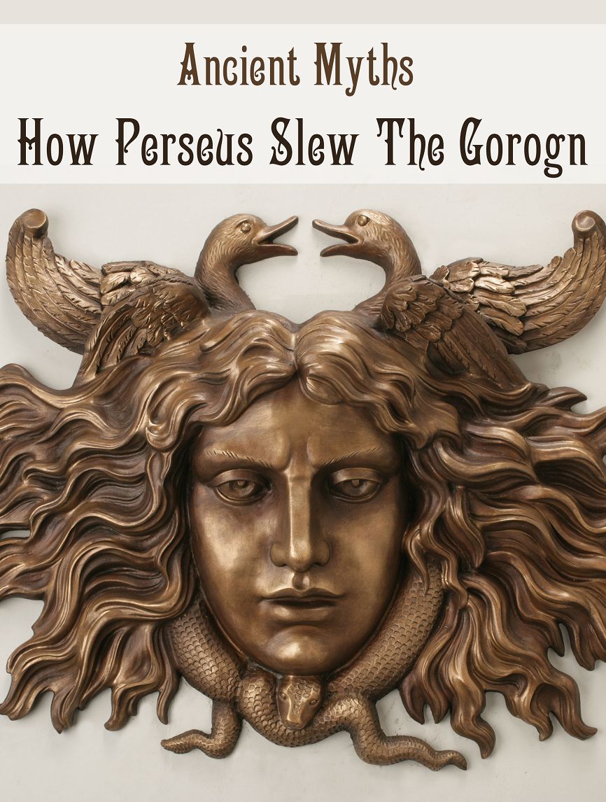 How Perseus Slew the Gorgon