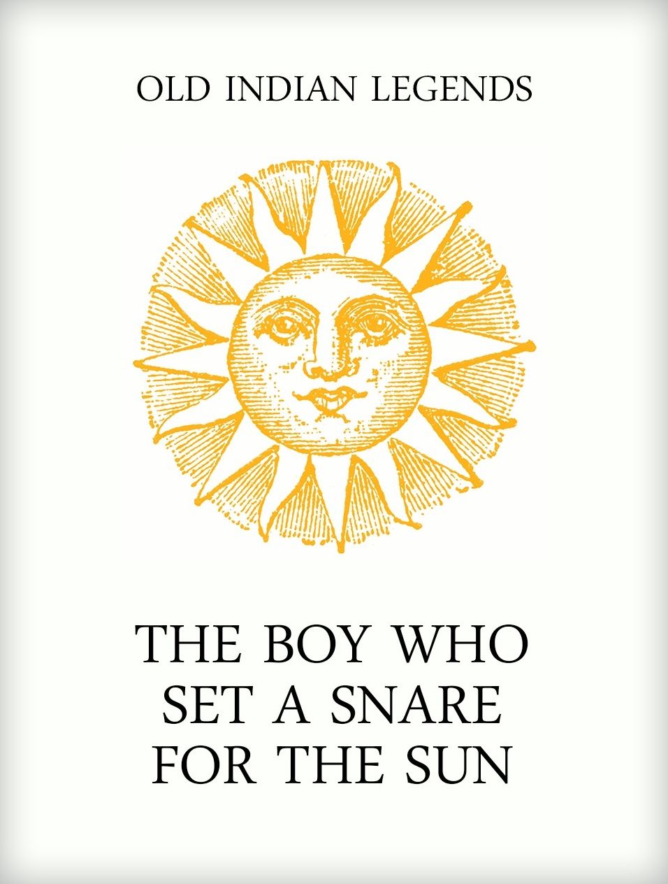 The Boy Who Set A Snare For The Sun