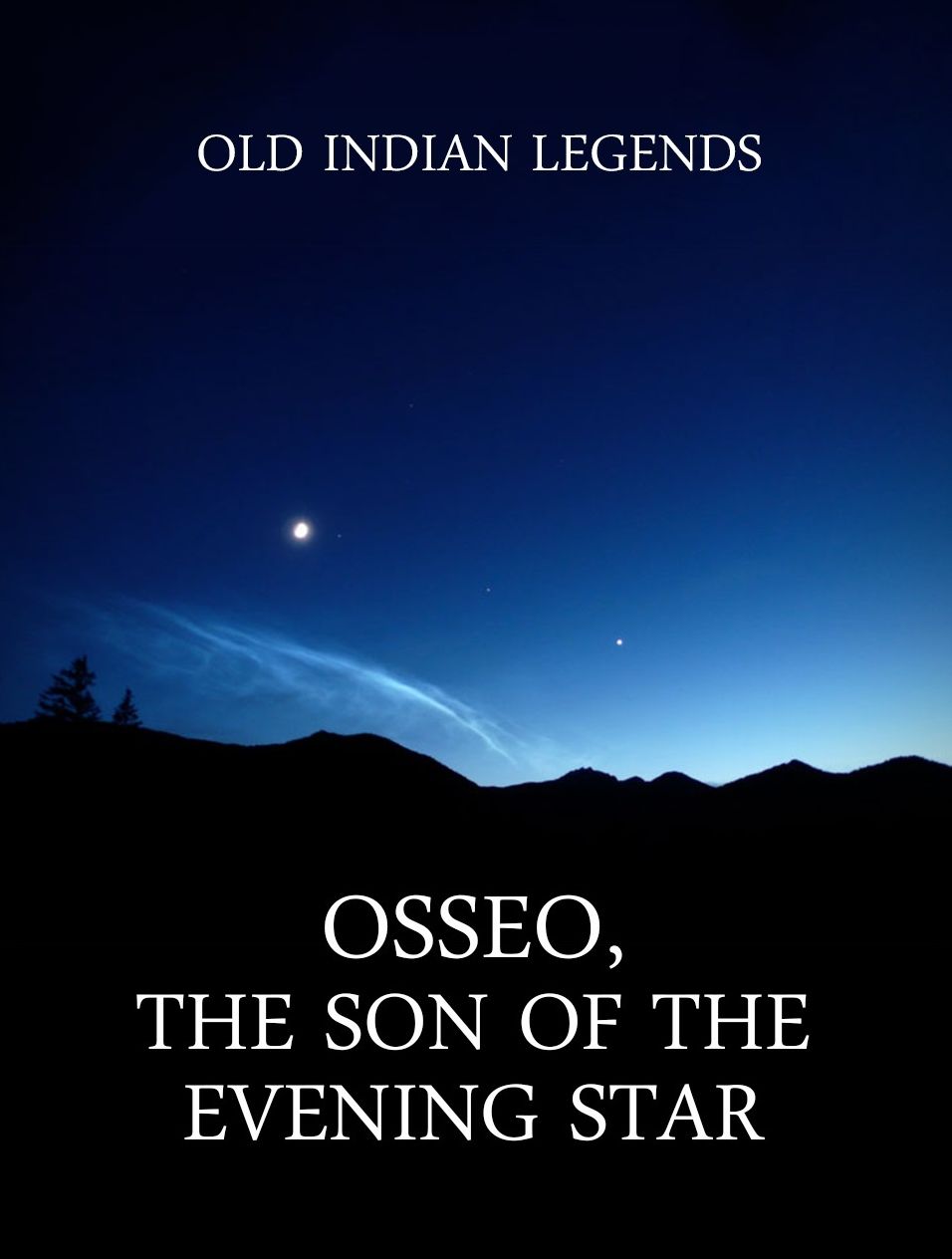Osseo, the Son of the Evening Star