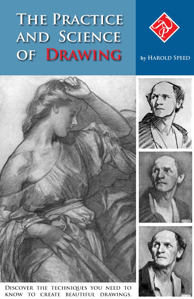 The Practice and Science of Drawing (Illustrated)