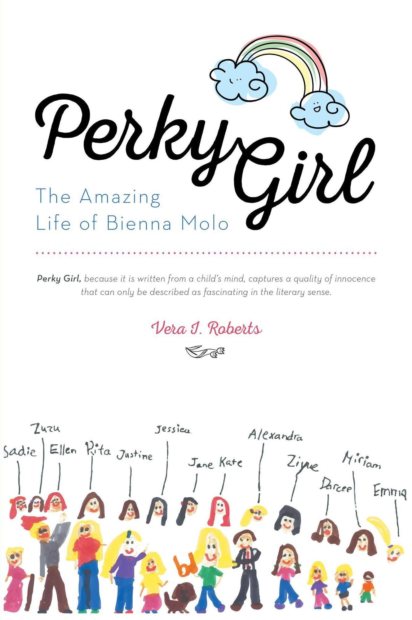 Perky Girl: The Amazing Life of Bienna Molo