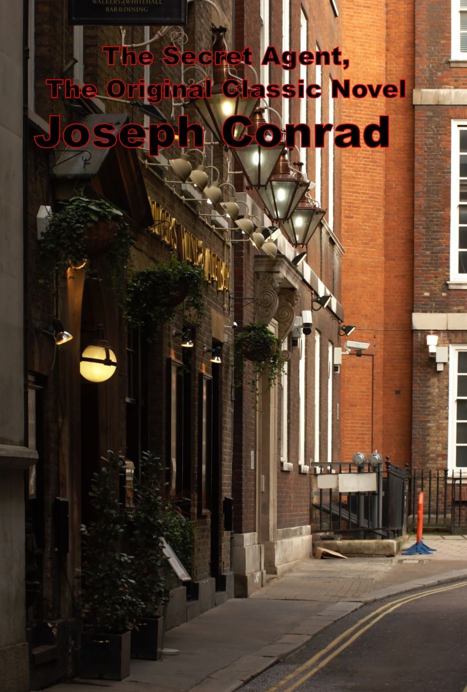 The Secret Agent, The Original Classic Novel