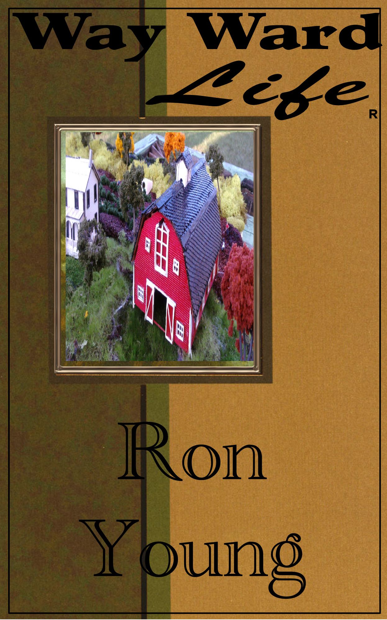 Way Ward Life Edited By Ron Damond Young 13