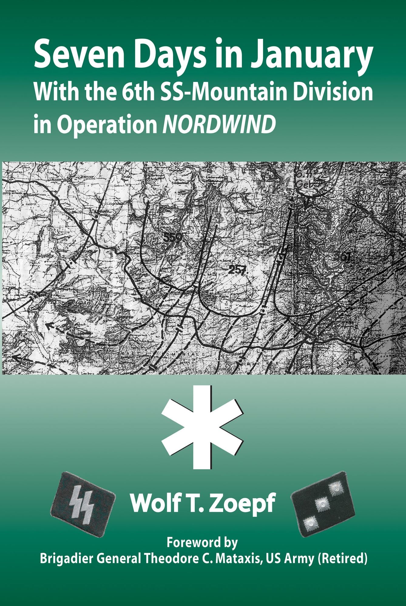 Seven Days in January: With the 6th SS-Mountain Division in Operation NORDWIND