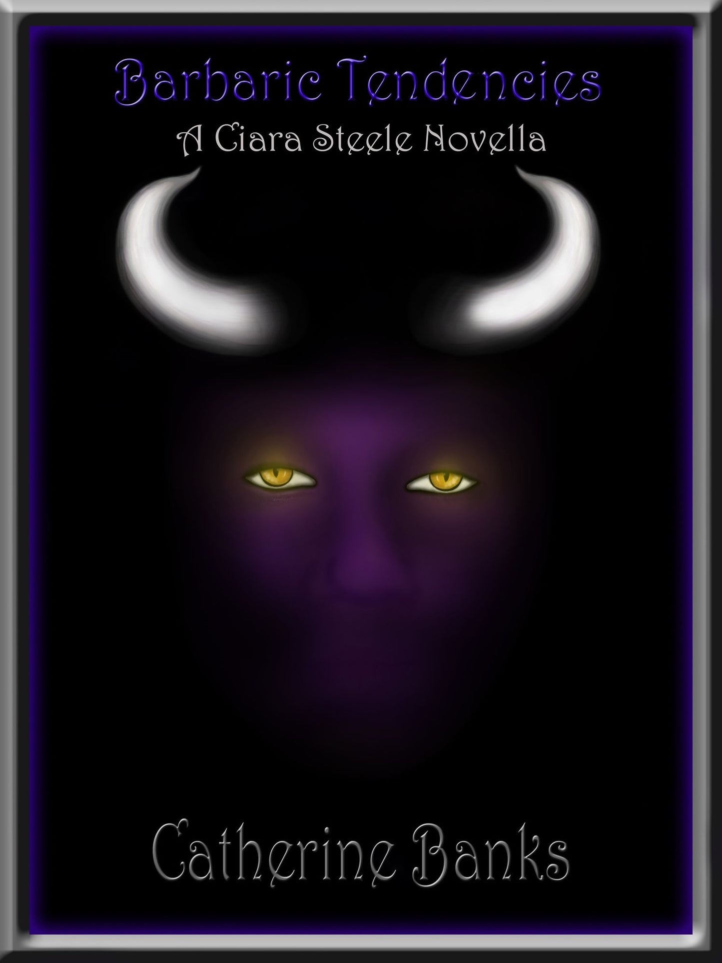 Barbaric Tendencies (Ciara Steele Novella #2)