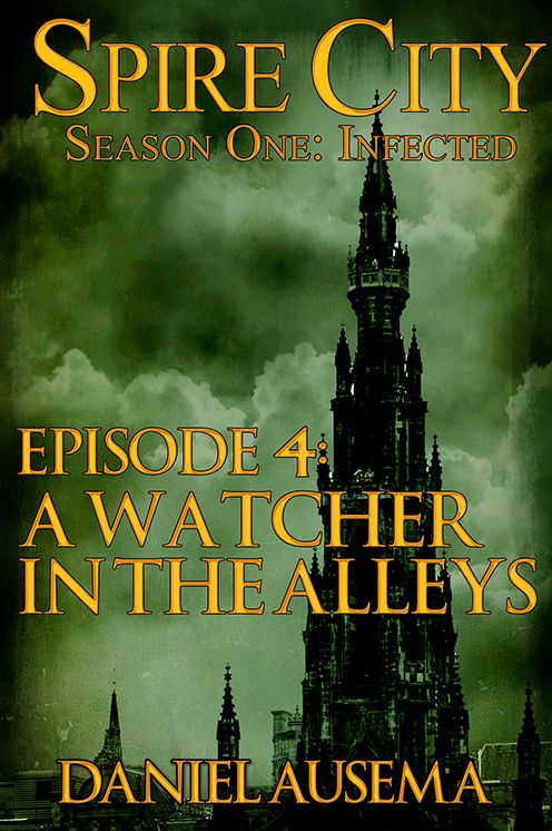 A Watcher in the Alleys, Spire City Season 1, Episode 4