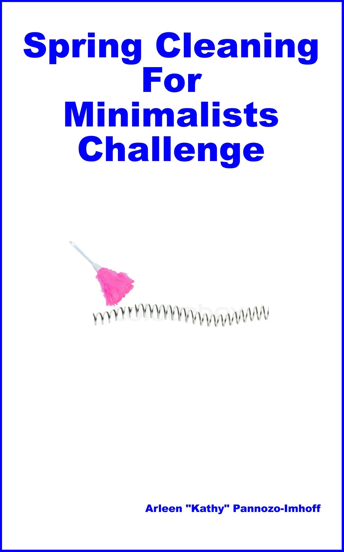 Spring Cleaning For Minimalists Challenge