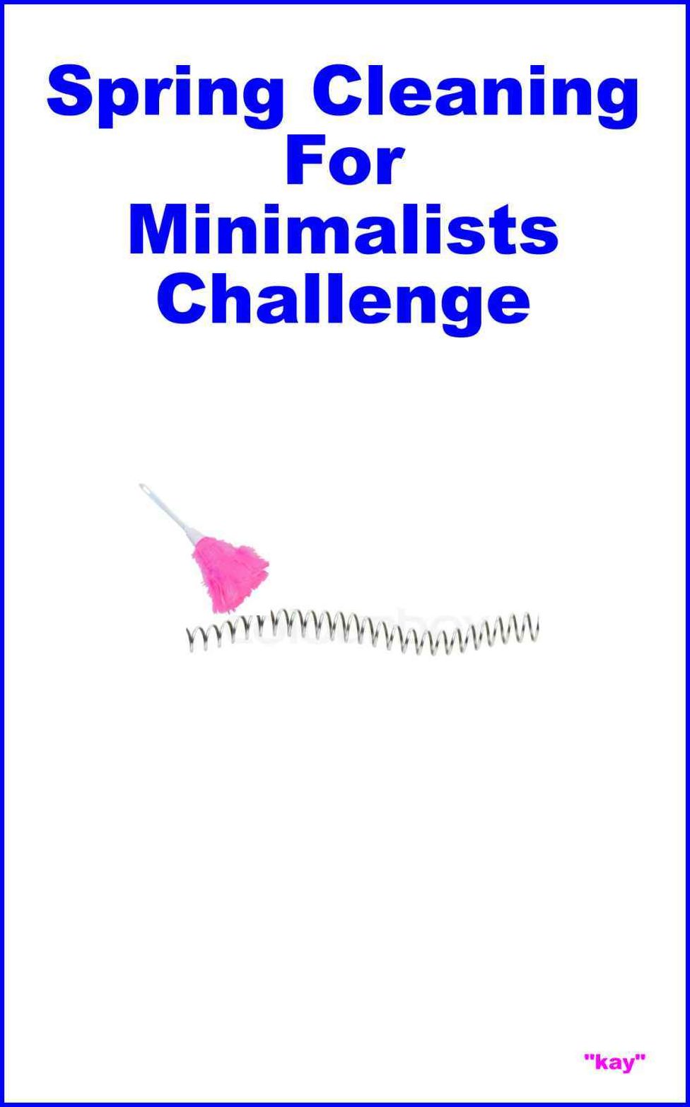 Spring Cleaning For Minimalists Challenge