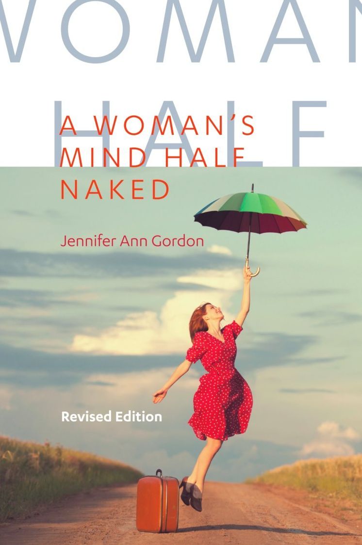 A WOMAN'S MIND HALF NAKED: Revised Edition