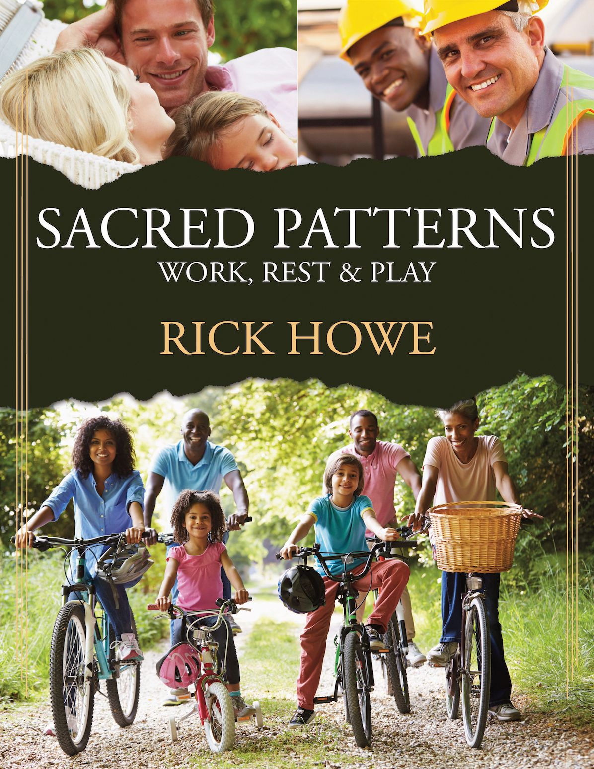 Sacred Patterns: Work, Rest & Play in a Joyful Vision of Life