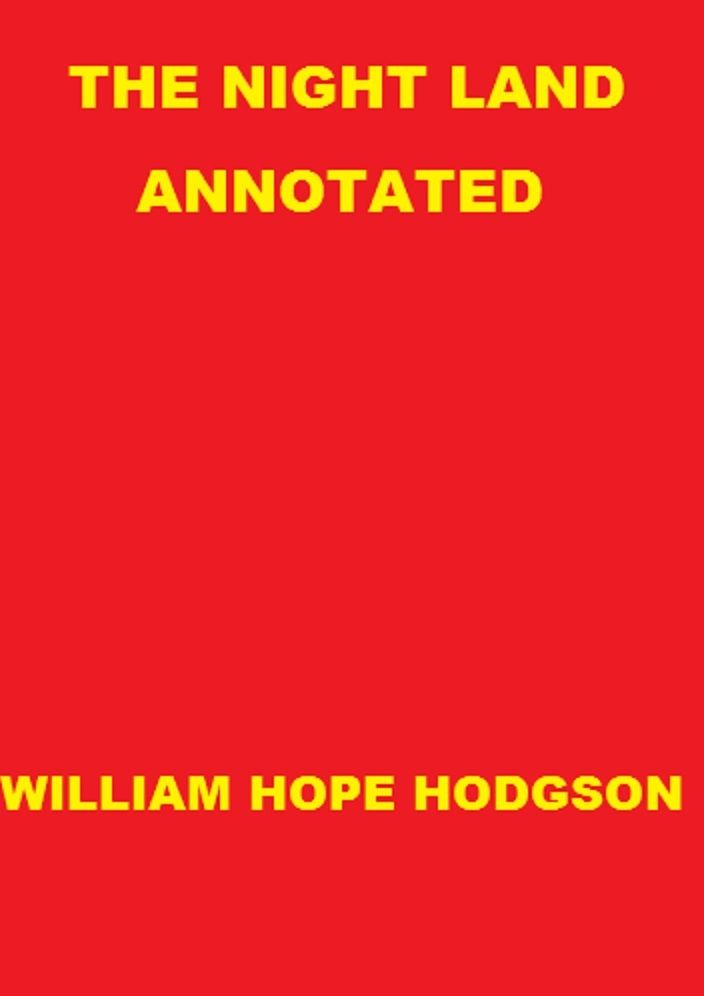 The Night Land (Annotated)