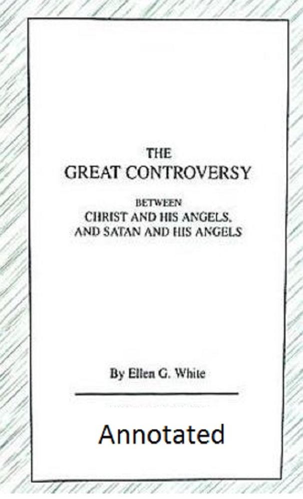 The Great Controversy (Illustrated and Annotated)
