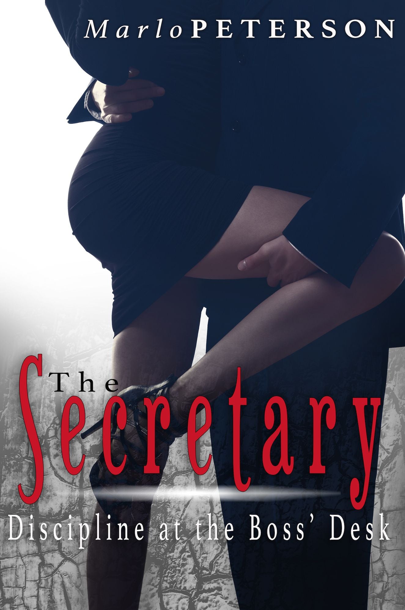 The Secretary: Discipline At The Boss' Desk (Billionaire Boss Spanking Erotica)