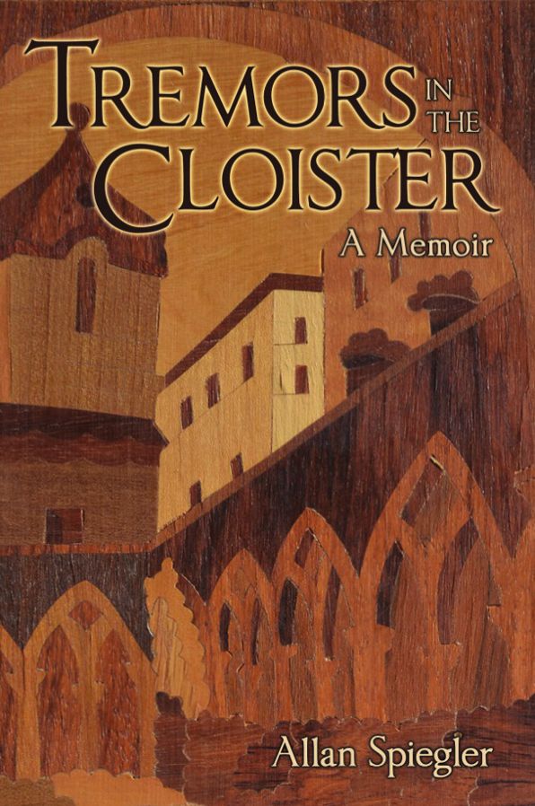 Tremors in the Cloister: A Memoir