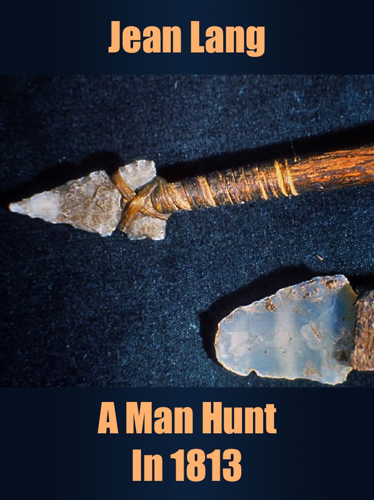 A Man Hunt In 1813