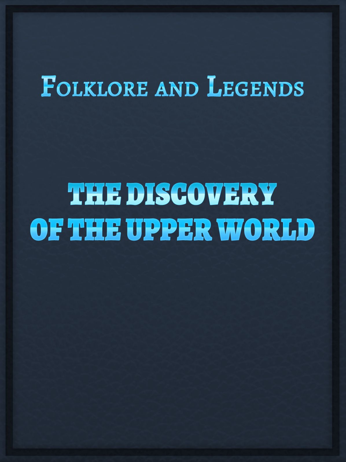 The Discovery Of The Upper World