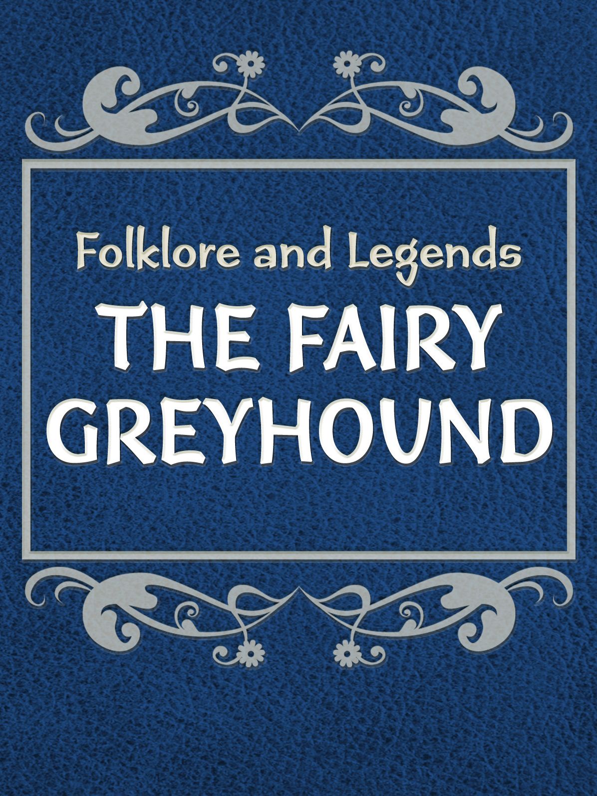 The Fairy Greyhound