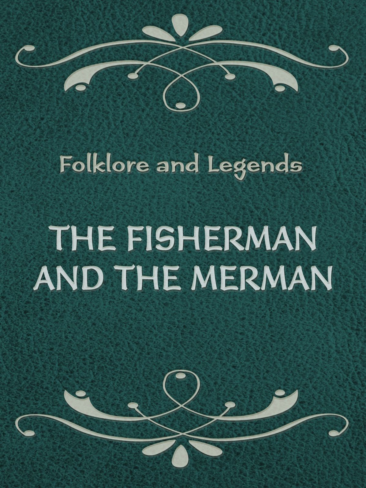 The Fisherman And The Merman