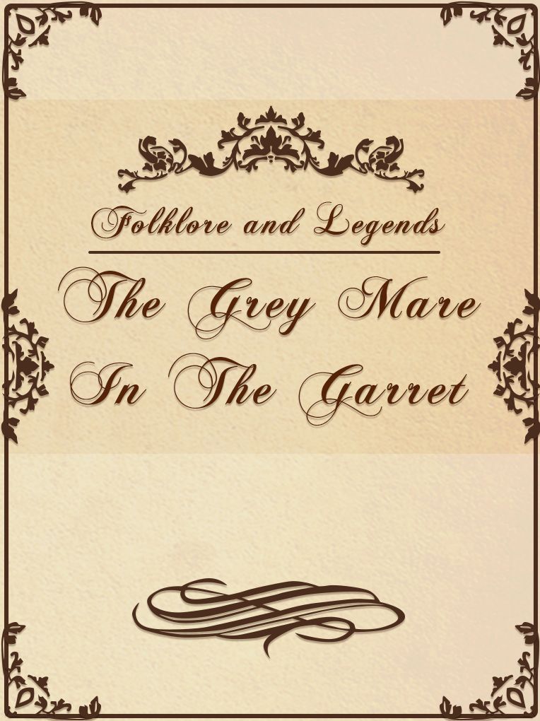 The Grey Mare In The Garret