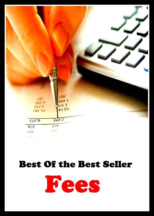 Best of the Best Sellers Fees (payment, wage, salary, allowance, price, cost, charge, tariff, rate, dues)